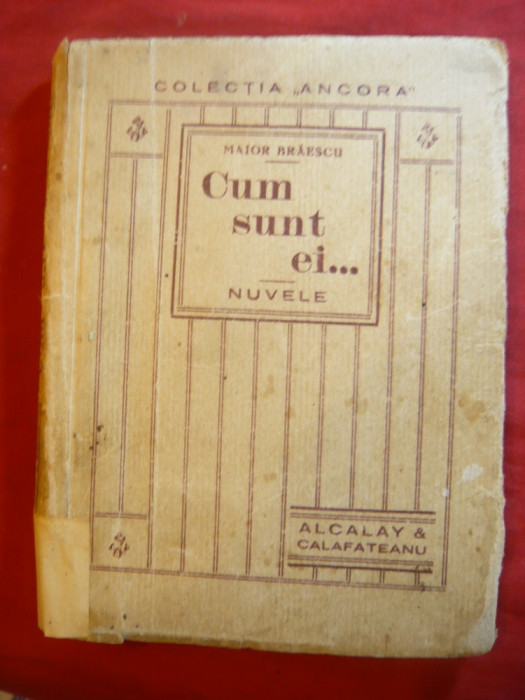 Maior Braescu - Cum sunt ei...- Prima Ed. 1922- Ed.Alcalay-Calafeteanu