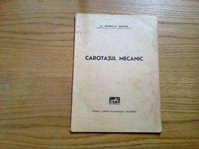CAROTAJUL MECANIC - George St. Andonie - 1945, 54 p.; ex. numerotat si semnat foto