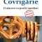 COVRIGARIE, O AFACERE CU PROFIT IMEDIAT - IDEI de AFACERI