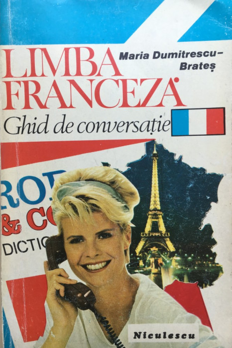 LIMBA FRANCEZA GHID DE CONVERSATIE - Maria Dumitrescu-Brates