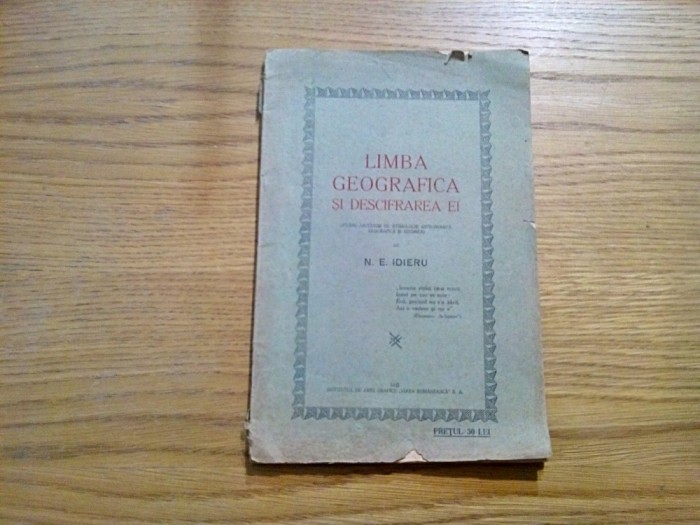 LIMBA GEOGRAFICA SI DESCIFRAREA EI - N. E. Idieru - Iasi, 1925, 62 p.