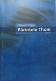 PARINTELE THOM - Daniel Dragan, 2006