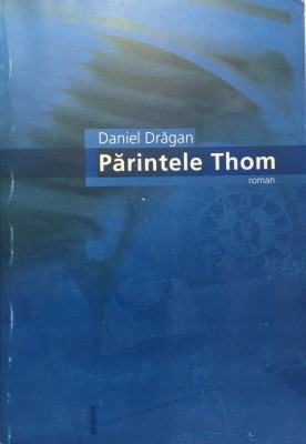 PARINTELE THOM - Daniel Dragan foto