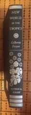 Gilberto Freyre THE NEW WORLD IN THE TROPICS The Culture of Modern Brazil