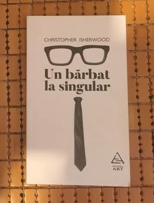 Christopher Isherwood UN BARBAT LA SINGULAR