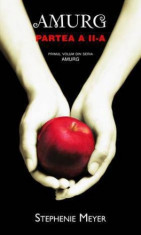 Amurg, Vol I, Partea a II-a, autor Stephenie Meyer foto