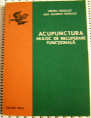 Tiberiu Raibulet - Acupunctura mijloc de recuperare functionala(1376) foto