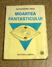 Alexandru Pele - Moartea fantasticului(663) foto