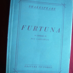 Shakespeare - FURTUNA -Ed. interbelica , trad. I.Sahighian -Ed. Victoria