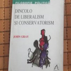 Dincolo de liberalism si conservatorism / John Gray