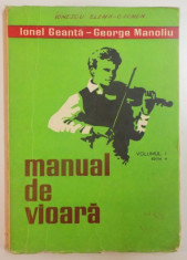 MANUAL DE VIOARA VOL I , EDITIA VI de IONEL GEANTA , GEORGE MANOLIU , 1979 foto