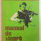 MANUAL DE VIOARA VOL I , EDITIA VI de IONEL GEANTA , GEORGE MANOLIU , 1979