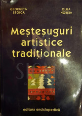 MESTESUGURI ARTISTICE TRADITIONALE - GEORGETA STOICA , OLGA HORSIA foto