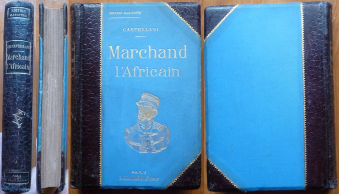 Castellani , Marchand l&#039;Africain , Paris , 1899 , Calatorie in Africa ,ilustrata