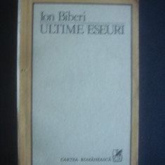 ION BIBERI - ULTIMELE ESEURI