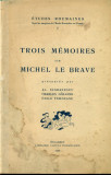 TROIS MEMOIRES SUR MICHEL LE BRAVE - Al.Cioranescu, C.Gollner, E.Turdeanu