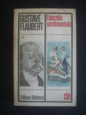 GUSTAVE FLAUBERT - EDUCATIA SENTIMENTALA foto