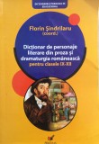 DICTIONAR DE PERSONAJE LITERARE PENTRU CLASELE IX-XII - F. Sindrilaru