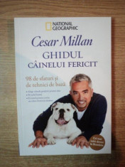 GHIDUL CAINELUI FERICIT , 98 DE SFATURI SI TEHNICI DE BAZA de CESAR MILLAN foto