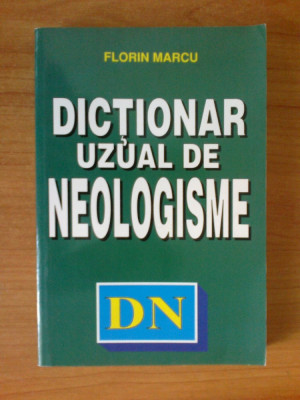 e1 Dictionar uzual de neologisme- Florin Marcu foto