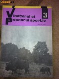 Revista vanatorul si pescarul sportiv 3. martie 1967 RSR pescuit vanatoare hobby