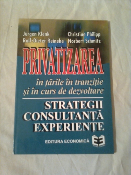 PRIVATIZAREA IN TARILE IN TRANZITIE SI IN CURS DE DEZVOLTARE -COLECTIV DE AUTORI