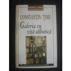CONSTANTIN TOIU - GALERIA CU VITA SALBATICA