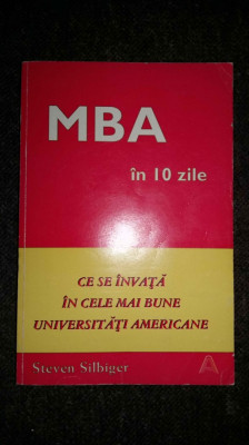 MBA in 10 zile. Ce se invata in cele mai bune universitati americane - Silbiger foto