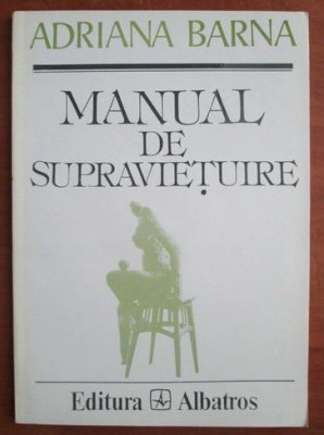 Adriana Barna - Manual de supravietuire foto