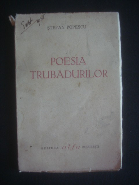 STEFAN POPESCU - POESIA TRUBADURILOR {1942}