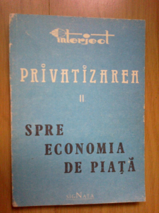 d10 Privatizarea II - spre economia de piata