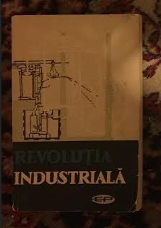 Revolutia industriala : studii / M. Dobb, S, Lilley, E. J. Hobsbawm, C. Fohlen foto