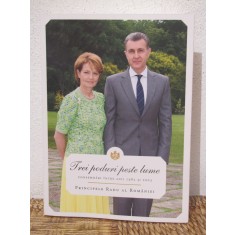 TREI PODURI PESTE LUME -PRINCIPELE RADU AL ROMANIEI