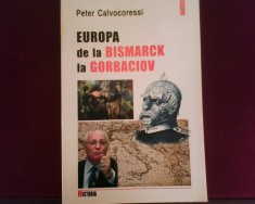 Peter Calvocoressi Europa de la Bismarck la Gorbaciov foto