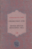 CLORINDA MATTO DE TURNER - PASARI FARA CUIB. SINTEM SINGURI DRAGOSTEA MEA, 1991