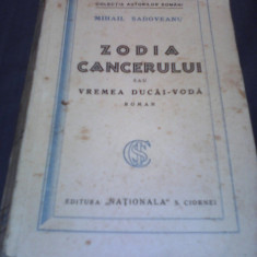 ZODIA CANCERULUI SAU VREMEA DUCAI-VODA-MIHAIL SADOVEANU ED. NAT. S.CIORNEI 1929