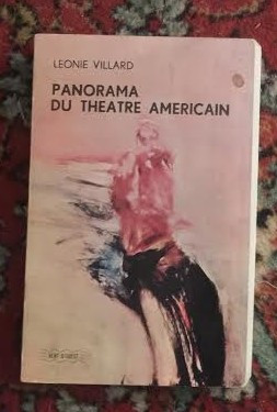 Panorama du thEatre amEricain du renouveau : 1915-1962 / Leonie Villard