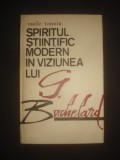 VASILE TONOIU - SPIRITUL STIINTIFIC MODERN IN VIZIUNEA LUI G. BACHELARD