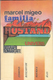 MARCEL MIGEO -FAMILIA ROSTAND ( BIOGRAFII ROMANTATE )