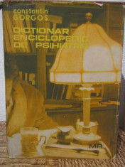 DICTIONAR ENCICLOPEDIC DE PSIHIATRIE - CONSTANTIN GORGOS ( VOL III) foto