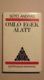 Suto Andras - Omlo egek alatt (lb. maghiara), 1990