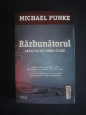 MICHAEL PUNKE - RAZBUNATORUL * LEGENDA LUI HUGH GLASS foto