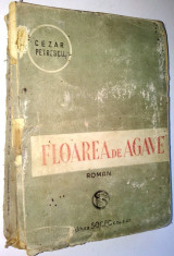 Floarea de agave - Cezar Petrescu interbelica (1942) - roman foto