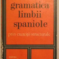 Domnita Dumitrescu - Gramatica limbii spaniole prin exercitii structurale, 1976