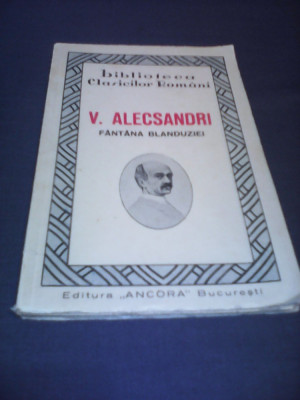 FANTANA BLANDUZIEI-V.ALECSANDRI,EDITURA ANCONA BUCURESTI 1928 STARE EXCELENTA foto