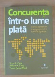 Concurenta intr-o lume plata - Victor K. Fung, Yoram (Jerry) Wind, Alta editura