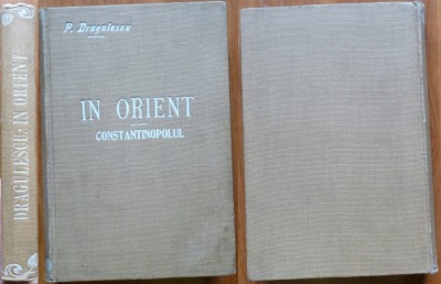 P. Dragulescu, In Orient, Constantinopolul si imprejurimile sale, Pitesti,1899 foto