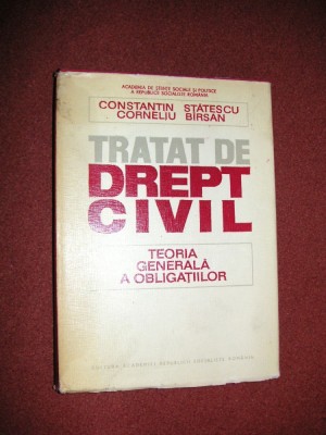 Tratat de drept civil - Teoria generala a obligatiilor - C. Statescu,C. Barsan foto