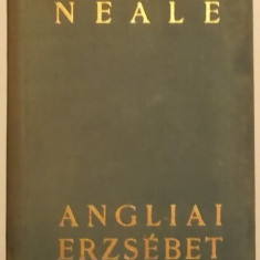 J. E. Neale - Angliai Erzsebet (lb. maghiara)