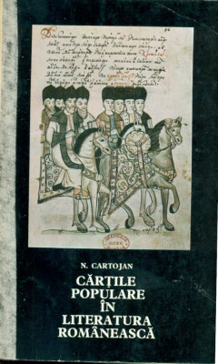 Cartile populare in literatura romaneasca - N.Cartojan vol.1 foto